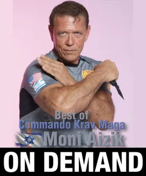 Best of Commando Krav Maga with Moni Aizik (On Demand)