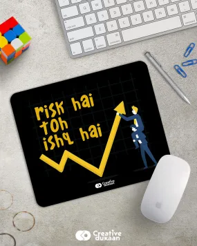 Cool and Funny Mousepad with Tagline Risk Hai Toh Ishq Hai